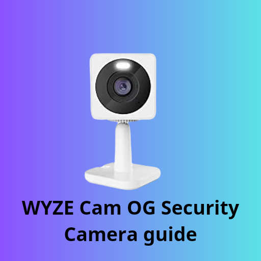 WYZE Cam OG Security guide