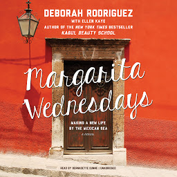 Icon image Margarita Wednesdays: Making a New Life by the Mexican Sea