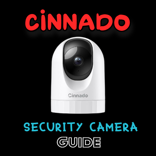 CINNADO Security Camera Guide