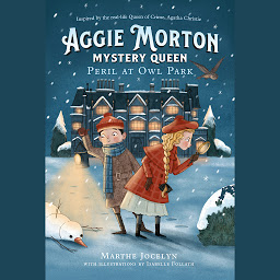 Icon image Aggie Morton, Mystery Queen: Peril at Owl Park