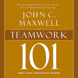 Icon image Teamwork 101: What Every Leader Needs to Know