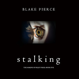 Image de l'icône Stalking (The Making of Riley Paige—Book 5)