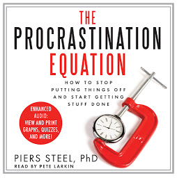 Imagen de icono The Procrastination Equation: How to Stop Putting Things Off and Start Getting Stuff Done