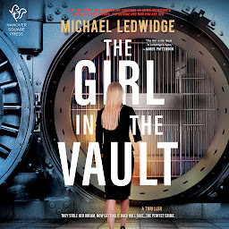 Icon image The Girl in the Vault: A Thriller