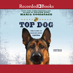 Icon image Top Dog: The Story of Marine Hero Lucca
