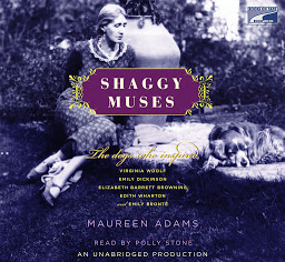 Icon image Shaggy Muses: The Dogs Who Inspired Elizabeth Barrett Browning, Emily Bronte, Emily Dickinson, Edith Wharton, and Virginia Woolf