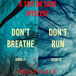 Icon image A Taylor Sage FBI Suspense Thriller Bundle: Don't Breathe (#2) and Don't Don't Run (#3)