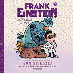 Icon image Frank Einstein and the Space-Time Zipper: Book Six