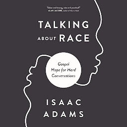 Icon image Talking about Race: Gospel Hope for Hard Conversations