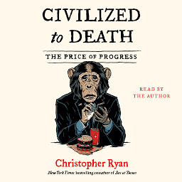 Obraz ikony: Civilized To Death: The Price of Progress