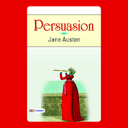 Icon image Persuasion – Audiobook: Persuasion: Jane Austen's Romantic Drama