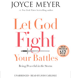 Obraz ikony: Let God Fight Your Battles: Being Peaceful in the Storm