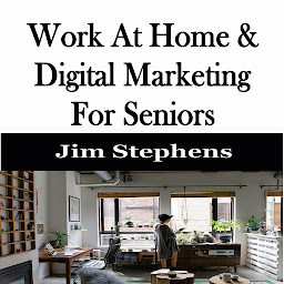 Icoonafbeelding voor ​Work At Home & Digital Marketing For Seniors