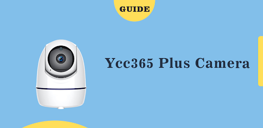 ycc365 Plus ip camera guide