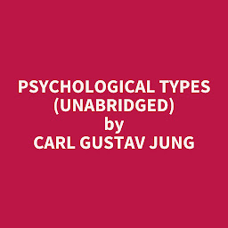 Symbolbild für Psychological Types (Unabridged): optional