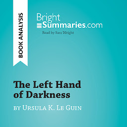Icon image The Left Hand of Darkness by Ursula K. Le Guin (Book Analysis): Detailed Summary, Analysis and Reading Guide