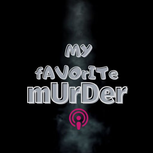 My favorite murder podcast logo