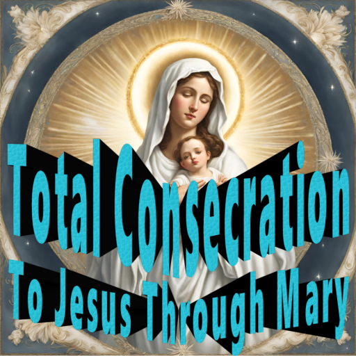 Total Consecration to Jesus
