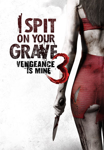 Spit On Your Grave 3