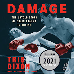 Obraz ikony: Damage: The Untold Story of Brain Trauma in Boxing