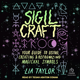 Obraz ikony: Sigil Craft: Your Guide to Using, Creating & Recognizing Magickal Symbols