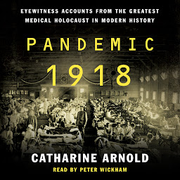 「Pandemic 1918: Eyewitness Accounts from the Greatest Medical Holocaust in Modern History」圖示圖片