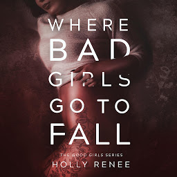 Icon image Where Bad Girls Go to Fall