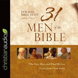 Icon image 31 Men of the Bible: Who They Were and What We Can Learn from Them Today