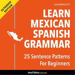 صورة رمز Learn Spanish Grammar: 25 Sentence Patterns for Beginners: Extended Version