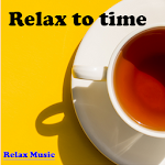 Cover Image of Download Relax Music~Time to relax  APK