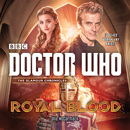 Obraz ikony: Doctor Who: Royal Blood: A 12th Doctor novel