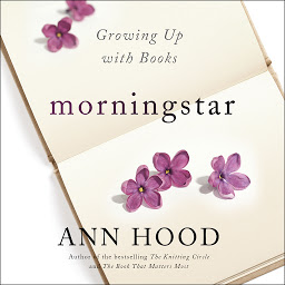 Icon image Morningstar: Growing Up With Books