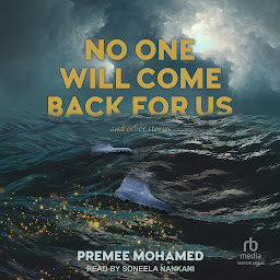 Icon image No One Will Come Back For Us: And Other Stories