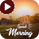 Cover Image of Herunterladen Good Morning Video Status - Motivational Status 1.14 APK