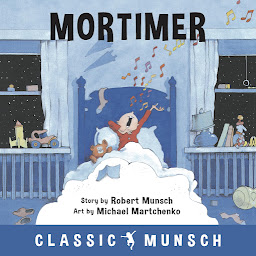 Icon image Mortimer (Classic Munsch Audio)