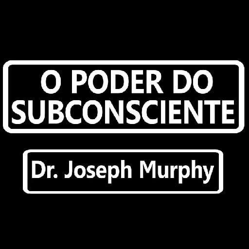 O Poder do subconsciente livro - Joseph Murphy