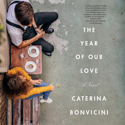 Icon image The Year of Our Love: A Novel