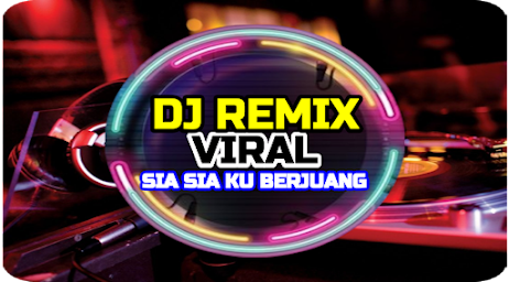 DJ Sia Sia Ku Berjuang Viral