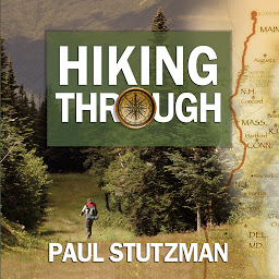 Icon image Hiking Through: One Man's Journey to Peace and Freedom on the Appalachian Trail
