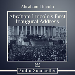 Icon image Abraham Lincoln's First Inaugural Address
