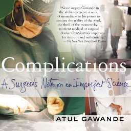Symbolbild für Complications: A Surgeon's Notes on an Imperfect Science