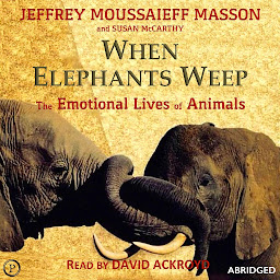 Imagen de icono When Elephants Weep: The Emotional Lives of Animals