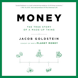 Icon image Money: The True Story of a Made-Up Thing
