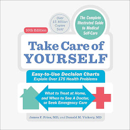 Icon image Take Care of Yourself, 10th Edition: The Complete Guide to Self-Care