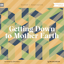 Icoonafbeelding voor Getting Down to Mother Earth (Unabridged)