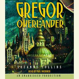 Symbolbild für The Underland Chronicles Book One: Gregor the Overlander