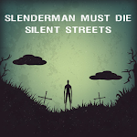 Cover Image of ダウンロード スレンダーマンは死ななければならない：第4章-サイレントストリート  APK