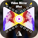 Video Mirror Effect Editor - Androidアプリ