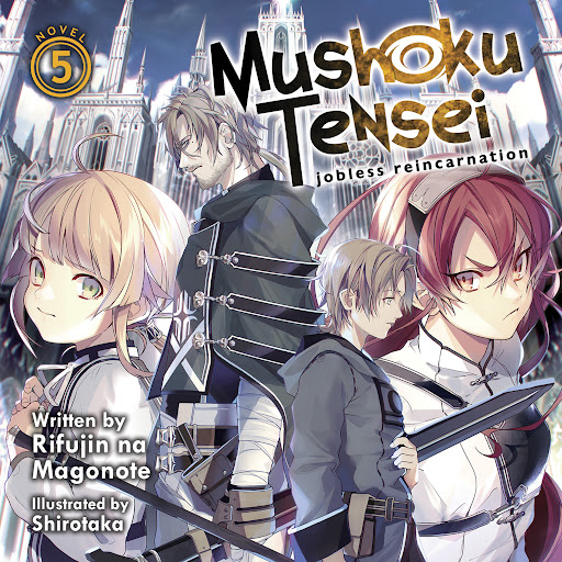 Mushoku Tensei: Jobless Reincarnation (Light Novel) Vol. 5 by Rifujin na  Magonote, Shirotaka - Audiobooks on Google Play