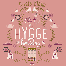 Icon image The Hygge Holiday: The warmest, funniest, cosiest romantic comedy of the year